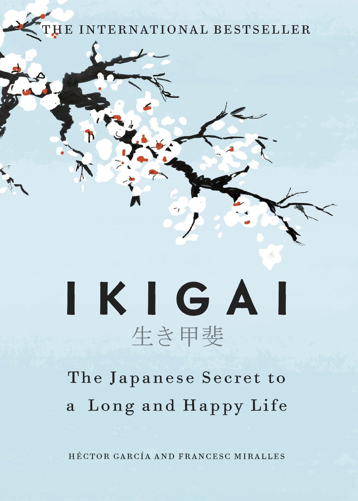 Efinito Ikigai: The Japanese Secret To A Long And Happy Life Hardcover García, Héctor And Miralles, Francesc