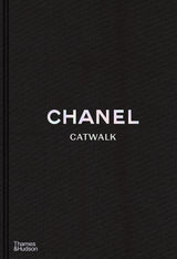 Chanel Catwalk : The Complete Collections