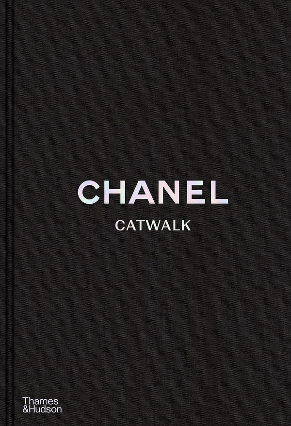 Chanel Catwalk : The Complete Collections